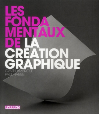 Ambrose_Gavin_Harris_Paul-Les_fondamentaux_de_la_cr_ation_graphique-9782350172668_0