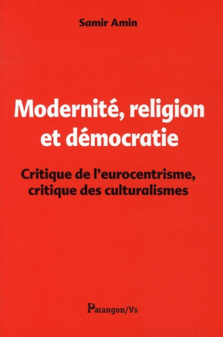 Amin_Samir-Modernit_religion_et_d_mocratie_Critique_de_l_eurocentrisme_et_critique_des_culturalismes-9782841901746_0