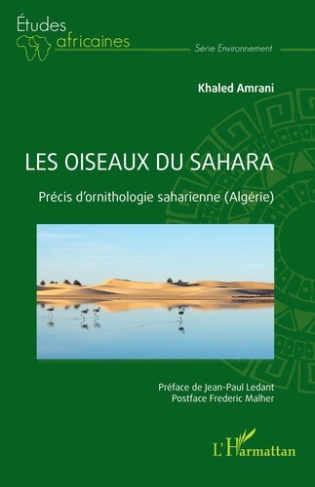 Amrani_Khaled_Ledant_Jean-Paul_Malher_Fr_d_ric-Les_oiseaux_du_Sahara._Pr_cis_d_ornithologie_saharienne_Alg_rie_-9782336485744_0