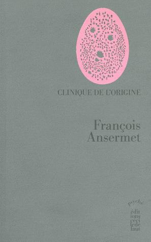 Ansermet_Fran_ois-Clinique_l_origine-9782350183138_0