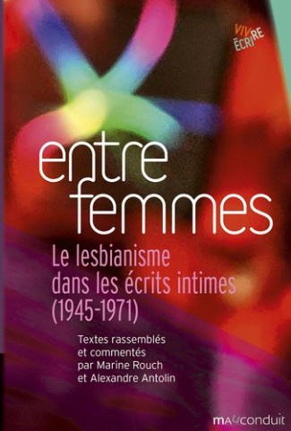 Antolin_Alexandre_Rouch_Marine-Entre_femmes._Le_lesbianisme_dans_les_crits_intimes_1945-1971_-9791090566682_0