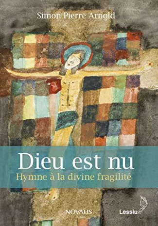 Arnold_Simon-Pierre-Dieu_est_nu._Hymne_la_divine_fragilit_-9782872993833_0