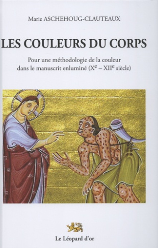 Aschehoug-Clauteaux_Marie_Pastoureau_Michel-Les_couleurs_du_corps._Pour_une_m_thodologie_de_la_couleur_dans_le_manuscrit_enlumin_Xe-XIIe_si_cl-9782863772638_0