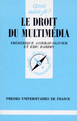 Asseraf-Olivier_Fr_d_rique_Barbry_Eric-LE_DROIT_DU_MULTIMEDIA._1_re_dition-9782130481386_0