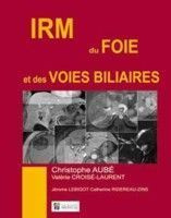 Aub_Christophe_Crois_-Laurent_Val_rie_Lebigot-IRM_du_foie_et_des_voies_biliaires-9782840236955_0