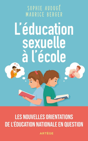 Auduge_Sophie_Berger_Maurice-L_ducation_sexuelle_l_cole._Les_nouvelles_orientations_de_l_Education_nationale_en_question-9791033615712_0