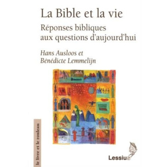 Ausloos_Hans_Lemmelijn_B_n_dicte-La_Bible_et_la_vie._R_ponses_bibliques_aux_questions_d_aujourd_hui-9782872992904_0
