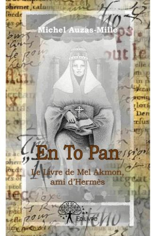 Auzas-Mille_Michel-En_To_Pan._Le_Livre_de_Mel_Akmon_ami_d_Herm_s-9782332598257_0