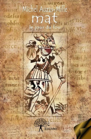 Auzas-Mille_Michel-_Mat_._Le_Jour_du_fou_Roman-9782332812896_0