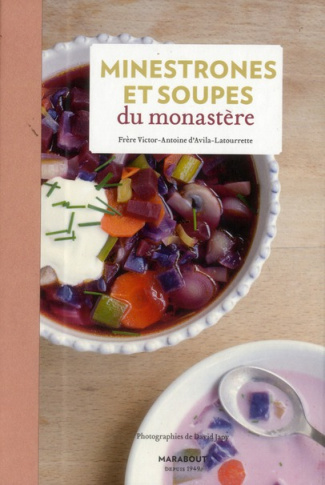 Avila-Latourrette_Victor-Antoine_d_-Minestrones_et_soupes_du_monast_re-9782501074438_0