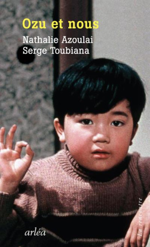 Azoulai_Nathalie_Toubiana_Serge-Ozu_et_nous-9782363082763_0