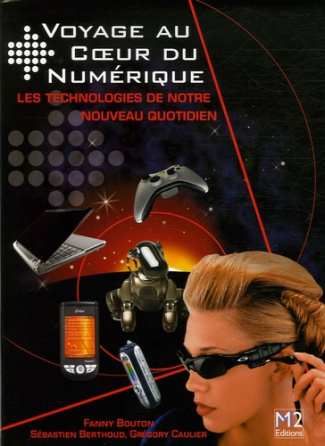 BOUTON_BERTHOUD_CAUL-VOYAGE_AU_COEUR_DU_NUMERIQUE-9782916260006_0