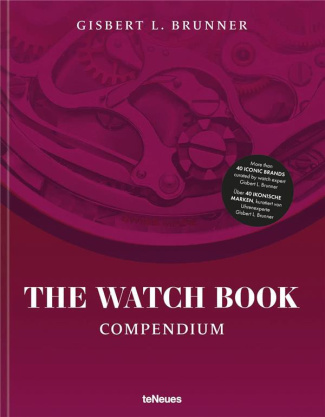 BRUNNER_GISBERT_L.-THE_WATCH_BOOK_COMPENDIUM_NEW_ED_ANGLAIS-9783961715022_0