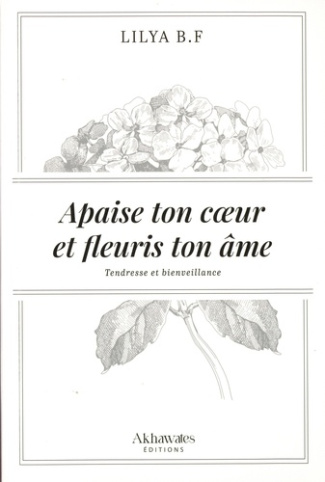 B._F._Lilya-Apaise_ton_coeur_et_fleuris_ton_me._Tendresse_et_bienveillance-9798594895133_0