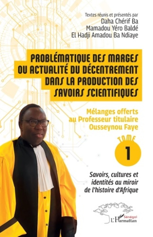Ba_Daha_Ch_rif_Bald_Mamadou_Y_ro_Ndiaye_El_Ha-Probl_matique_des_marges_ou_actualit_du_d_centrement_dans_la_production_des_savoirs_scientifiques.-9782336519074_0