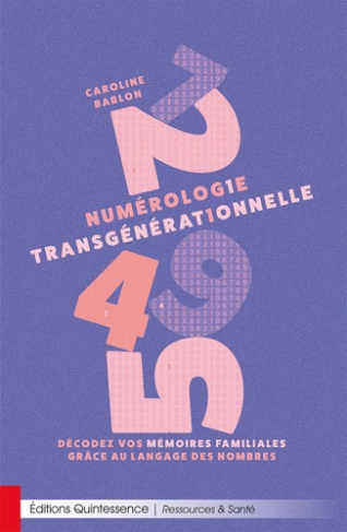 Bablon_Caroline-Num_rologie_transg_n_rationnelle_-_D_codez_vos_m_moires_familiales_gr_ce_au_langage_des_nombres-9782358053037_0