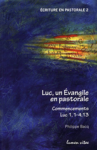 Bacq_Philippe-Luc_un_Evangile_en_pastorale._Commencements_Luc_1_1-4_13-9782873243753_0