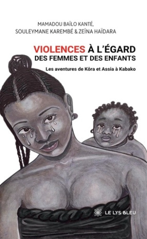 Bailo_Kante_mamadou_Karemb_Souleymane_Ha_dara-Violences_l_gard_des_femmes_et_des_enfants._Les_aventures_de_K_ra_et_Assia_Kabako-9791042291341_0