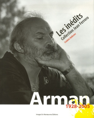 Ballester_Fr_d_ric-Arman_1928-2005_Les_in_dits_Collection_Jean_Ferrero-9782849950692_0