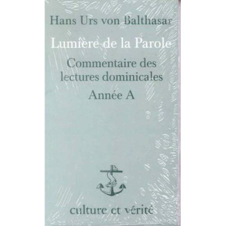Balthasar_Hans_Urs_von-Lumi_re_de_la_parole_-_Commentaire_des_lectures_Dominicales._Ann_e_A-9782872990009_0