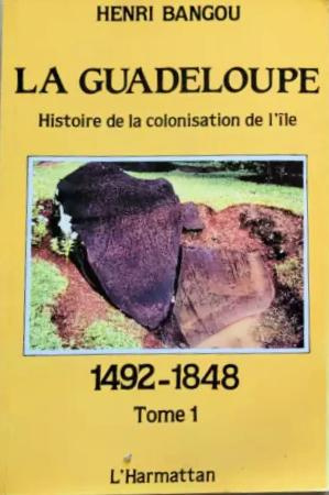 Bangou_Henri-La_Guadeloupe_-_Tome_1._Histoire_de_la_colonisation_de_l_le_1492-1848-9782343999968_0