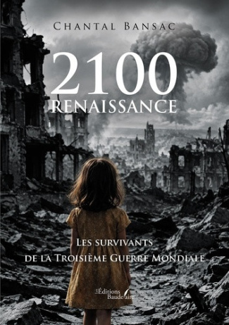 Bansac_Chantal-2100_renaissance._Les_survivants_de_la_Troisi_me_Guerre_Mondiale-9791020395900_0