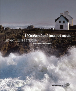 Bard_Edouard_Collectif-L_Oc_an_le_climat_et_nous_Un_quilibre_fragile_-9782746505315_0