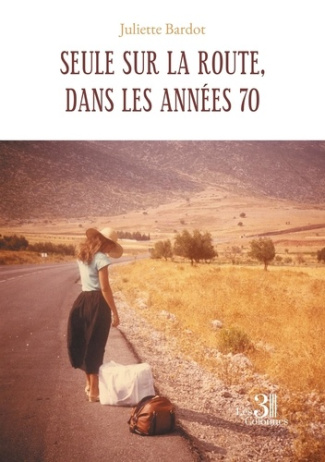 Bardot_Juliette-Seule_sur_la_route_dans_les_ann_es_70-9791040623557_0