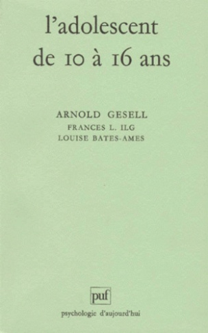 Bates_Ames_Louise_Gesell_Arnold_Ilg_Frances-L-L_adolescent_de_10_16_ans-9782130389507_0