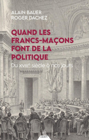 Bauer_Alain_Dachez_Roger-Quand_les_francs-ma_ons_font_de_la_politique._Du_XVIIIe_si_cle_nos_jours-9791024218267_0