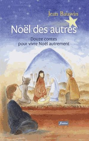 Bauwin_Jean-No_l_des_autres._Douze_contes_pour_vivre_No_l_autrement-9782873566388_0