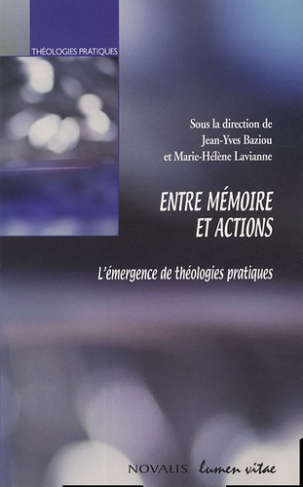 Baziau_Jean-Yves_Lavianne_Marie-H_l_ne-Entre_m_moire_et_actions._L_mergence_de_th_ologies_pratiques-9782873242428_0