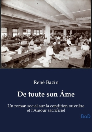 Bazin_Ren_-De_toute_son_ame._Un_roman_social_sur_la_conditi-9791043132445_0