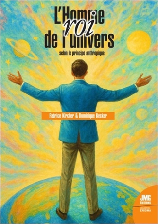 Becker_Dominique_Kircher_Fabrice-L_Homme_roi_de_l_univers_selon_le_principe_anthropique-9782357844476_0