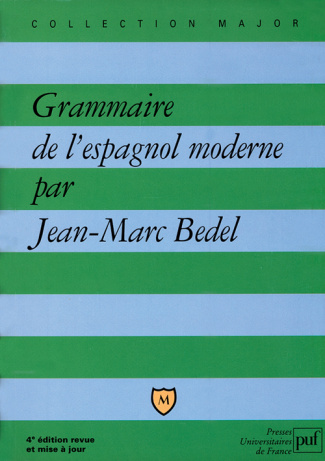 Bedel_Jean-Marc-Grammaire_de_l_espagnol_moderne._4e_dition_revue_et_corrig_e-9782130543909_0