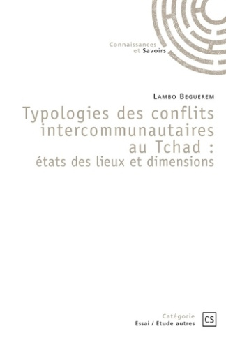 Beguerem_Lambo-Typologies_des_conflits_intercommunautaires_au_Tchad._Etats_des_lieux_et_dimensions-9782342357202_0