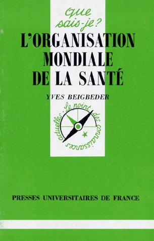 Beigbeder_Yves-L_organisation_mondiale_de_la_sant_-9782130482772_0