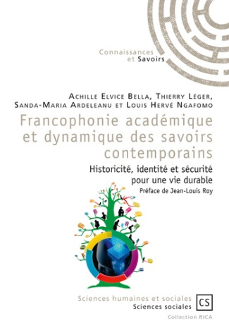 Bella_Achille_Elvice_L_ger_Thierry_Ardeleanu_S-Francophonie_acad_mique_et_dynamique_des_savoirs_contemporains._Historicit_identit_et_s_curit_po-9782753905931_0