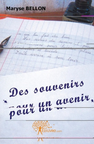 Bellon_Maryse-Des_souvenirs_pour_un_avenir-9782812114311_0