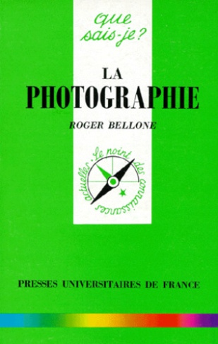 Bellone_Roger-La_photographie._2e_dition_revue_et_corrig_e-9782130477655_0