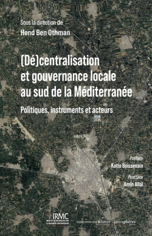 Ben_Othman_hend-_de_centralisation_et_gouvernance_locale_au_sud_de_la_mediterranee_-_politiques_instruments_et_acte-9782377012770_0