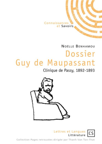 Benhamou_No_lle-Dossier_Guy_de_Maupassant._Clinique_de_Passy_1892-1893-9782753905788_0