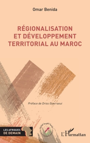Benida_Omar_Guerraoui_Driss-R_gionalisation_et_d_veloppement_territorial_au_Maroc-9782336581033_0
