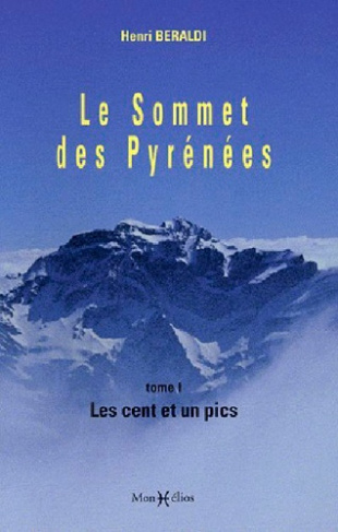 Beraldi_Henri-Le_Sommet_des_Pyr_n_es._Tome_1_Les_cent_et_un_pics-9782914709729_0