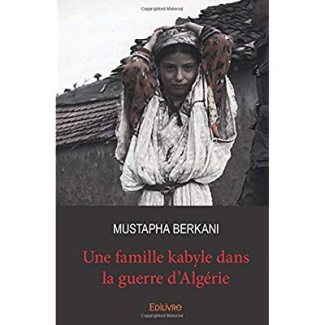 Berkani_Mustapha-Une_famille_kabyle_dans_la_guerre_d_Alg_rie-9782414198276_0