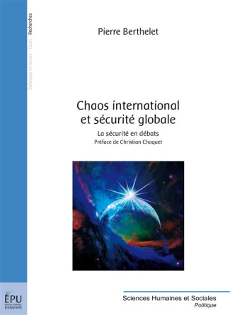 Berthelet_Pierre_Choquet_Christian-Chaos_international_et_s_curit_globale._La_s_curit_en_d_bats-9782342027921_0