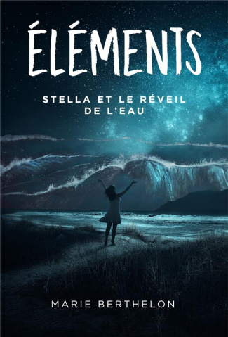 Berthelon_Marie-_l_ments._Stella_et_le_r_veil_de_l_eau-9791026294412_0