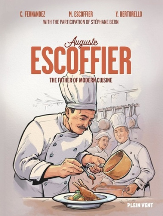 Bertorello_Yvon_Bern_St_phane_Fernandez_C_dric-Auguste_Escoffier_EN_._Master_of_modern_cuisine-9782384881697_0
