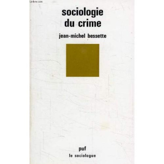 Bessette_Jean-Michel-Sociologie_du_crime-9782130371564_0