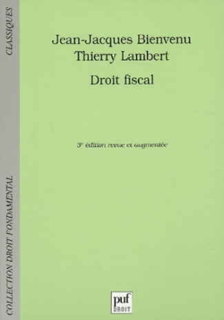Bienvenu_Jean-Jacques_Lambert_Thierry-Droit_fiscal._3e_dition_revue_et_augment_e-9782130537779_0